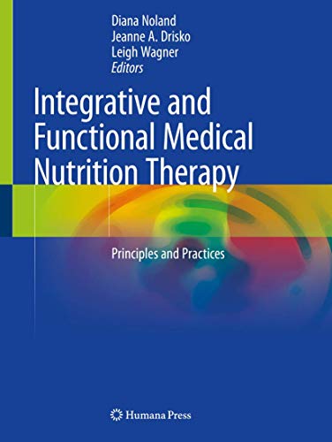 Integrative and Functional Medical Nutrition Therapy: Principles and Practices