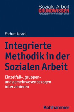 Integrierte Methodik in der Sozialen Arbeit von Kohlhammer