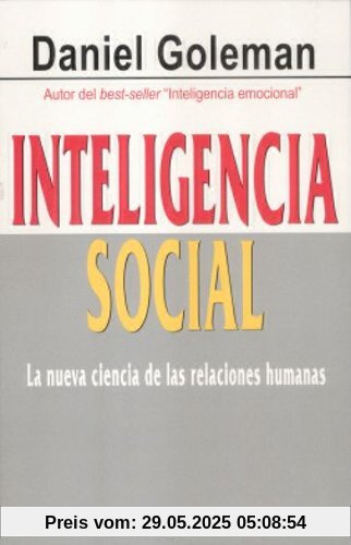 Inteligencia social : la nueva ciencia de las relaciones humanas (Ensayo)