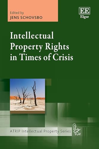 Intellectual Property Rights in Times of Crisis (Atrip Intellectual Property) von Edward Elgar Publishing Ltd