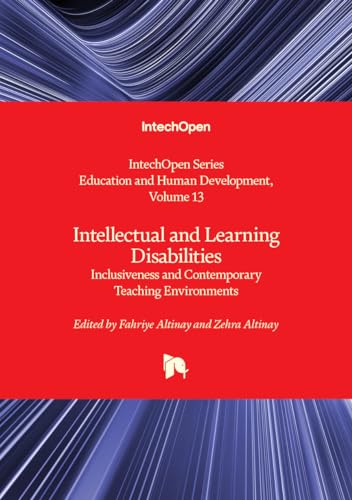 Intellectual and Learning Disabilities - Inclusiveness and Contemporary Teaching Environments (Education and Human Development, Band 13) von IntechOpen