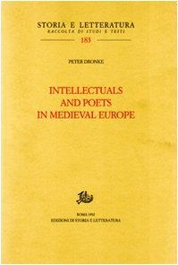 Intellectuals and poets in medieval Europe (Storia e letteratura) von Storia e Letteratura