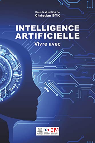 Intelligence Artificielle: Vivre avec-2ème édition (2022)