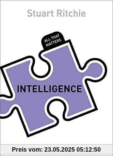 Intelligence: All That Matters Intelligence: All That Matters