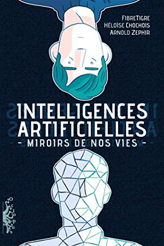 Intelligences Artificielles: Miroirs de nos vies von DELCOURT