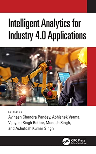 Intelligent Analytics for Industry 4.0 Applications von CRC Press