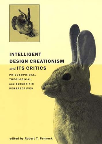 Intelligent Design Creationism and Its Critics: Philosophical, Theological, and Scientific Perspectives (Bradford Books) von MIT Press