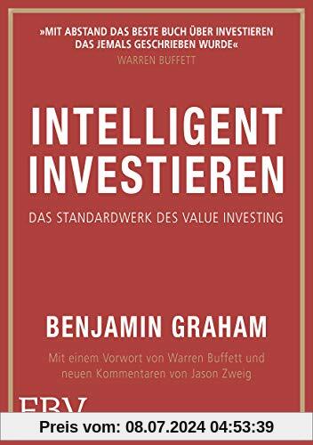 Intelligent Investieren: Das Standardwerk des Value Investing