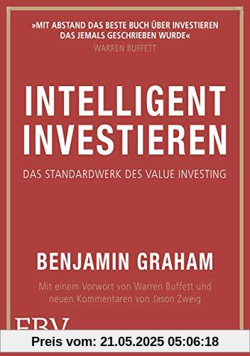 Intelligent Investieren: Das Standardwerk des Value Investing