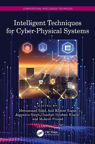 Intelligent Techniques for Cyber-physical Systems (Computational Intelligence Techniques) von CRC Press