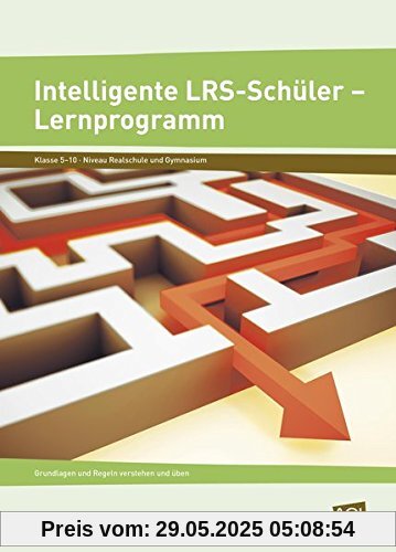Intelligente LRS-Schüler - Lernprogramm: Grundlagen und Regeln verstehen und üben (5. bis 10. Klasse)