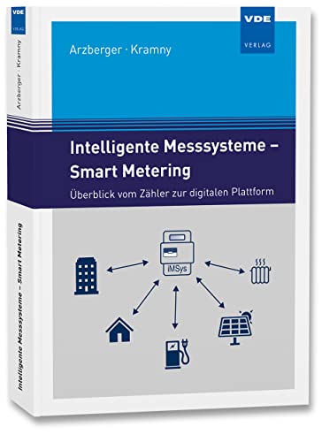 Intelligente Messsysteme - Smart Metering: Überblick vom Zähler zur digitalen Plattform von Vde Verlag GmbH
