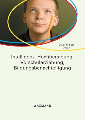 Intelligenz, Hochbegabung, Vorschulerziehung, Bildungsbenachteiligung von Waxmann Verlag GmbH