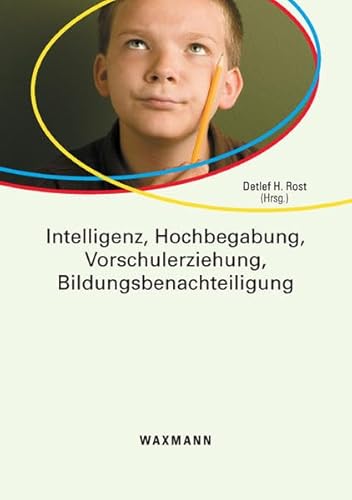 Intelligenz, Hochbegabung, Vorschulerziehung, Bildungsbenachteiligung