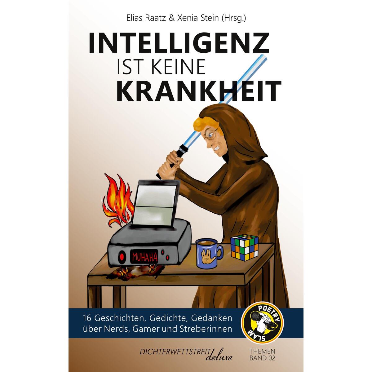 Intelligenz ist keine Krankheit Intelligenz ist keine Krankheit von Dichterwettstreit deluxe