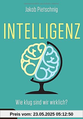 Intelligenz: Wie klug sind wir wirklich?