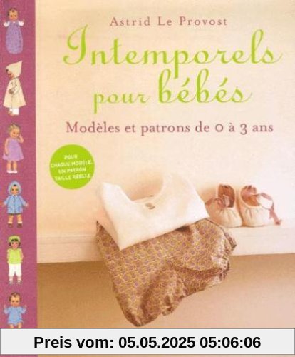 Intemporels pour bébés : Modèles et patrons de 0 à 3 ans