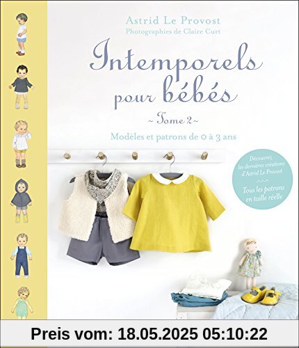 Intemporels pour bébés : Tome 2 : modèles et patrons de 0 à 3 ans