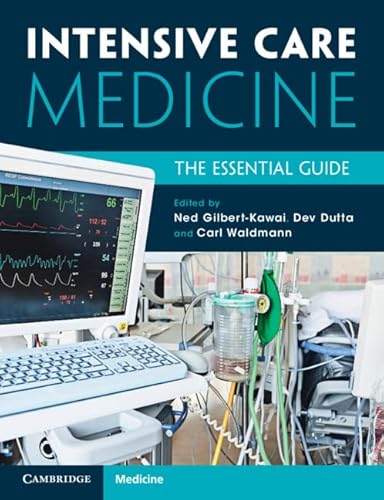 Intensive Care Medicine: The Essential Guide von Cambridge University Pr.