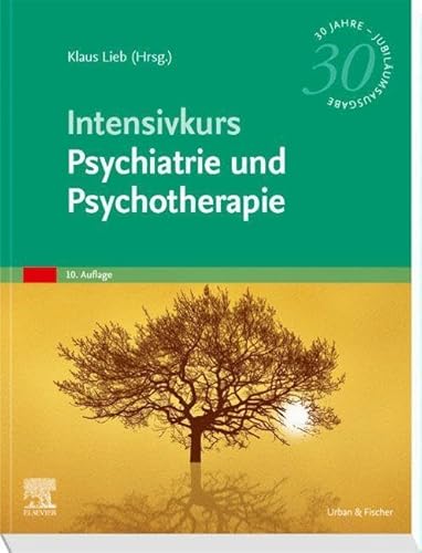 Intensivkurs Psychiatrie und Psychotherapie von Urban & Fischer Verlag/Elsevier GmbH