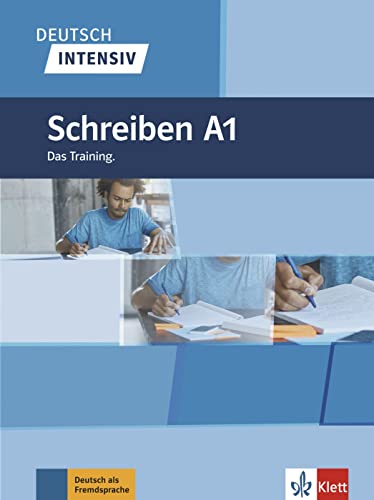 Deutsch intensiv Schreiben A1: Das Training von Klett