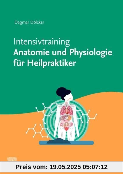 Intensivtraining Anatomie und Physiologie für Heilpraktiker