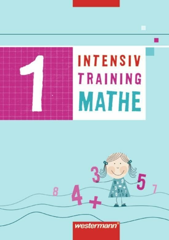 Intensivtraining Mathe: Arbeitsheft 1 Intensivtraining Mathe: Arbeitsheft 1