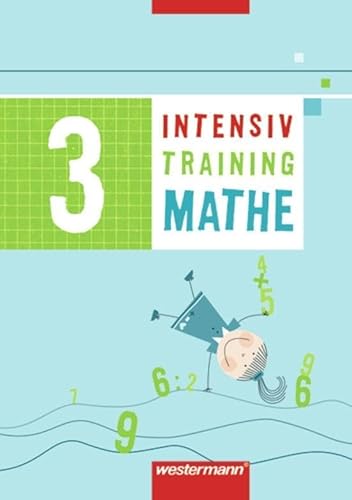 Intensivtraining Mathe: Arbeitsheft 3 Intensivtraining Mathe: Arbeitsheft 3