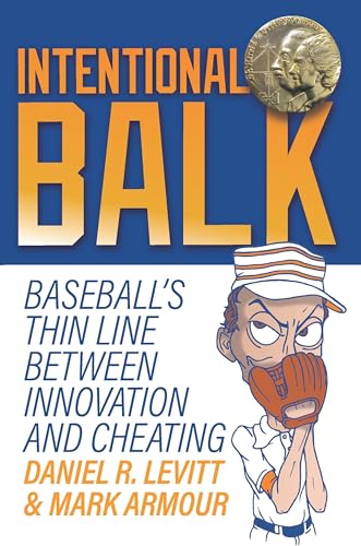 Intentional Balk: Baseball's Thin Line Between Innovation and Cheating von Clyde Hill Publishing