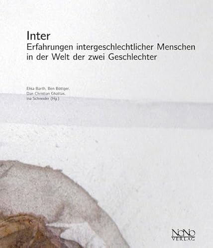 Inter: Erfahrungen intergeschlechtlicher Menschen in der Welt der zwei Geschlechter von edition assemblage