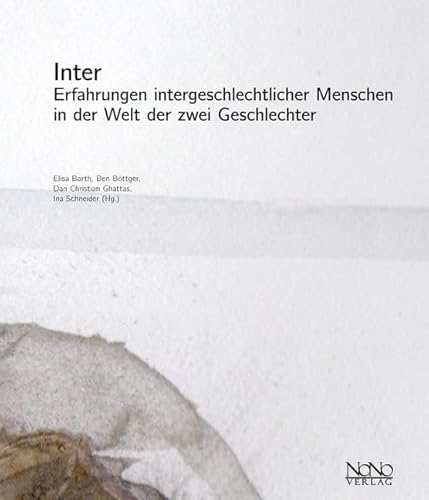 Inter: Erfahrungen intergeschlechtlicher Menschen in der Welt der zwei Geschlechter