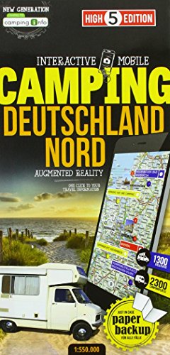 Interactive Mobile CAMPINGMAP Deutschland Nord: Campingkarte Deutschland Nord 1:550 000: New Generation. Campingkarte. 1300 Stellplätze, 2300 Campingplätze (High 5 Edition CAMPING Collection)
