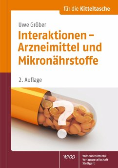 Interaktionen - Arzneimittel und Mikronährstoffe von Wissenschaftliche Verlagsgesellschaft Stuttgart
