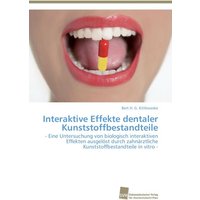 Interaktive Effekte dentaler Kunststoffbestandteile