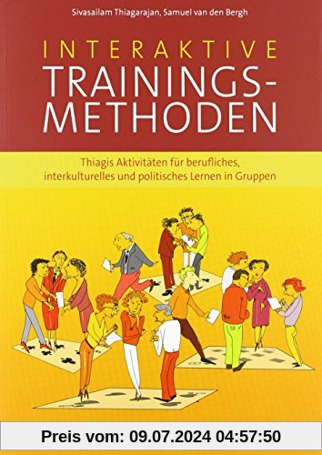 Interaktive Trainingsmethoden: Thiagis Aktivitäten für berufliches, interkulturelles und politisches Lernen in Gruppen