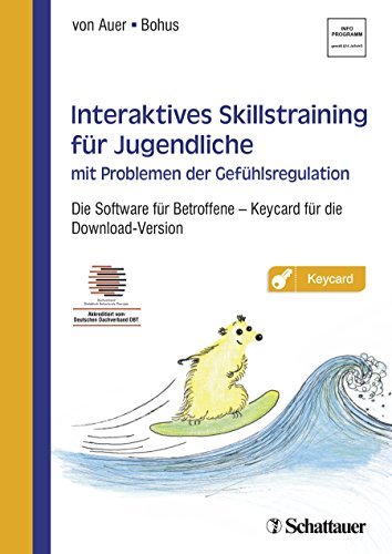 Interaktives Skillstraining für Jugendliche mit Problemen der Gefühlsregulation: Die Software für Betroffene - Keycard für die Download-Version - Akkreditiert vom Deutschen Dachverband DBT