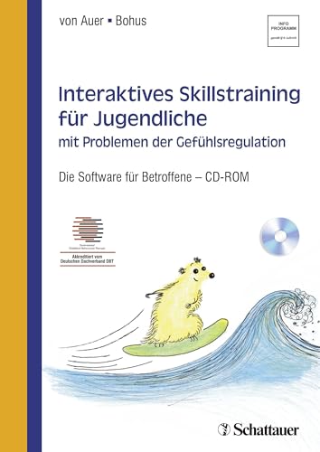 Interaktives Skillstraining für Jugendliche mit Problemen der Gefühlsregulation: Die Software für Betroffene - CD-ROM - Akkreditiert vom Deutschen ... - Akkreditiert vom Deutschen Dachverband DBT