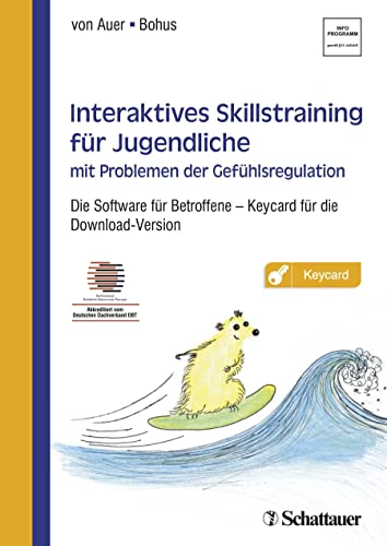 Interaktives Skillstraining für Jugendliche mit Problemen der Gefühlsregulation: Die Software für Betroffene - Download Version mit keycard Interaktives Skillstraining für Jugendliche mit Problemen der Gefühlsregulation: Die Software für Betroffene - Download Version mit keycard von SCHATTAUER