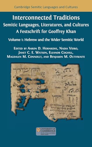 Interconnected Traditions: Volume 1: Hebrew and the Wider Semitic World (Semitic Languages and Cultures) von Open Book Publishers