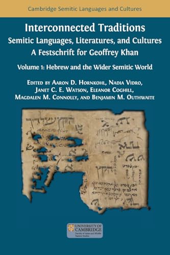 Interconnected Traditions: Volume 1: Hebrew and the Wider Semitic World (Semitic Languages and Cultures) von Open Book Publishers