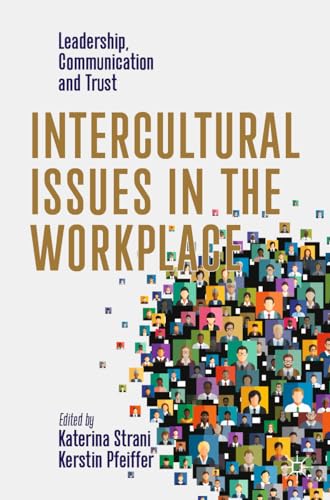 Intercultural Issues in the Workplace: Leadership, Communication and Trust