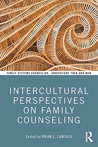 Intercultural Perspectives on Family Counseling (Family Systems Counseling: Innovations Then and Now)