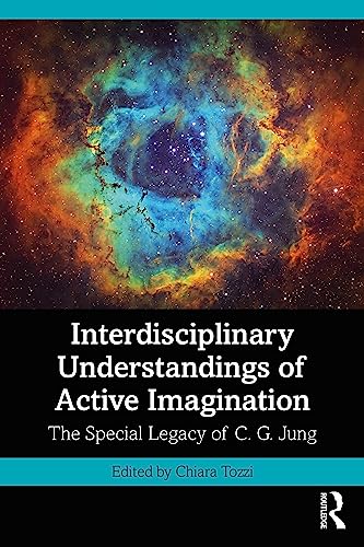 Interdisciplinary Understandings of Active Imagination: The Special Legacy of C.G. Jung von Routledge
