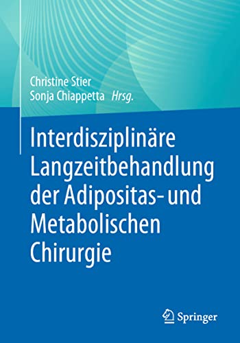 Interdisziplinäre Langzeitbehandlung der Adipositas- und Metabolischen Chirurgie von Springer