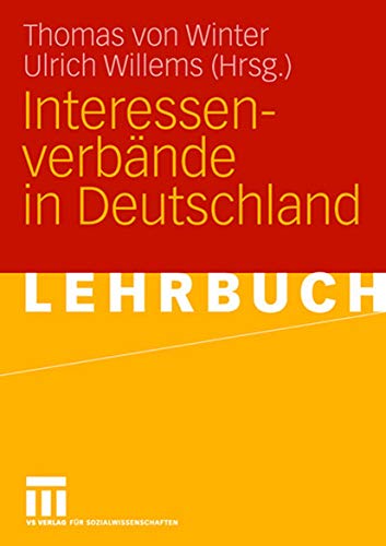 Interessenverbände in Deutschland Interessenverbände in Deutschland von VS Verlag für Sozialwissenschaften