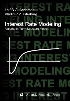 Interest Rate Modeling. Volume 2 von Atlantic Financial Press