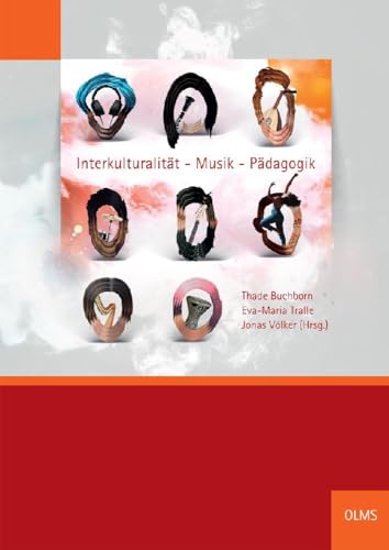 Interkulturalität - Musik - Pädagogik (Schriften der Hochschule für Musik Freiburg) von Olms Georg AG