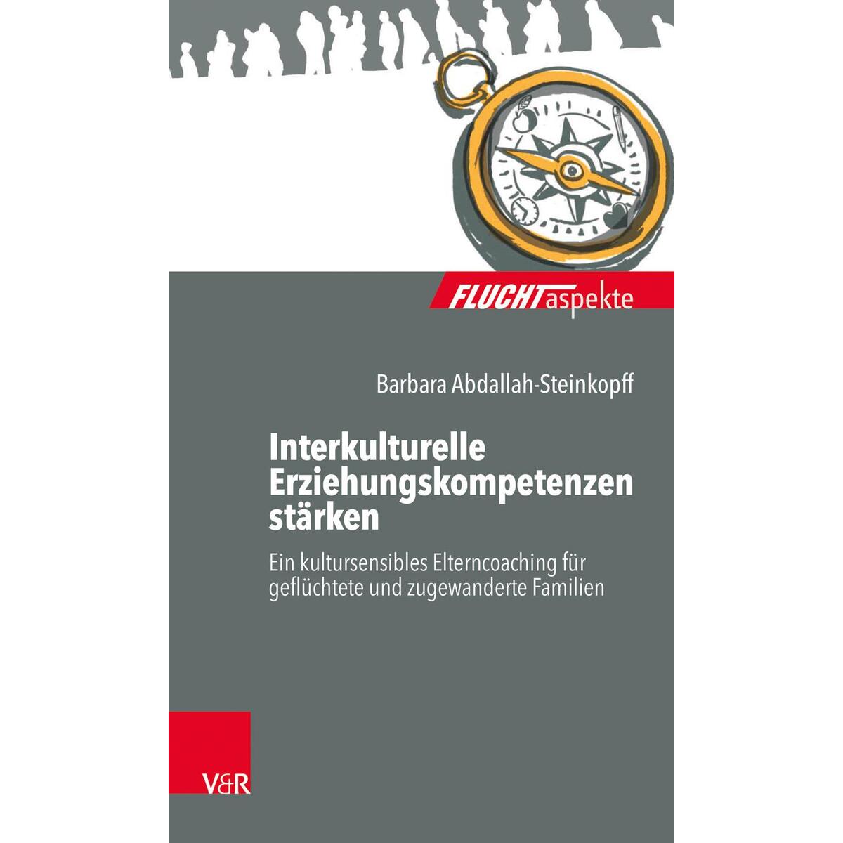 Interkulturelle Erziehungskompetenzen stärken Interkulturelle Erziehungskompetenzen stärken von Vandenhoeck + Ruprecht