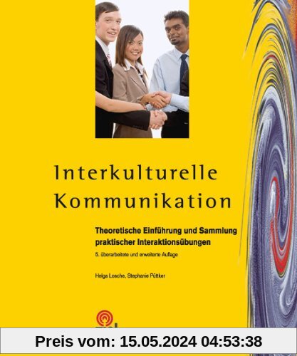 Interkulturelle Kommunikation: Theoretische Einführung und Sammlung praktischer Interaktionsübungen