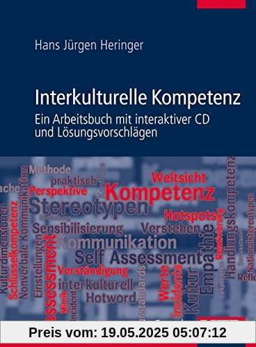 Interkulturelle Kompetenz, m. CD-ROM: Ein Arbeitsbuch mit interaktiver CD und Lösungsvorschlägen Interkulturelle Kompetenz, m. CD-ROM: Ein Arbeitsbuch mit interaktiver CD und Lösungsvorschlägen